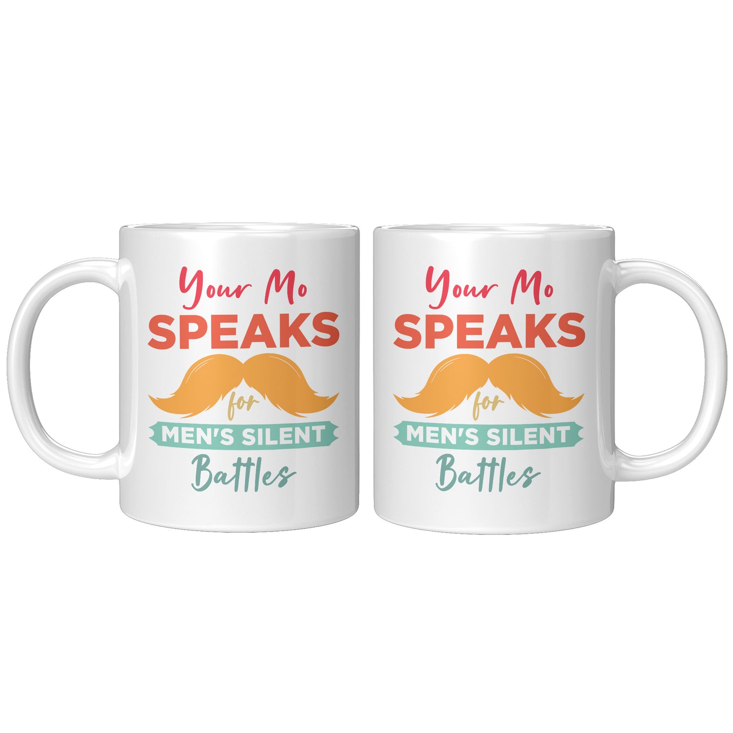 11oz Accent Mug Movember Your Mo Speaks For Men's Silent Battles Both Side