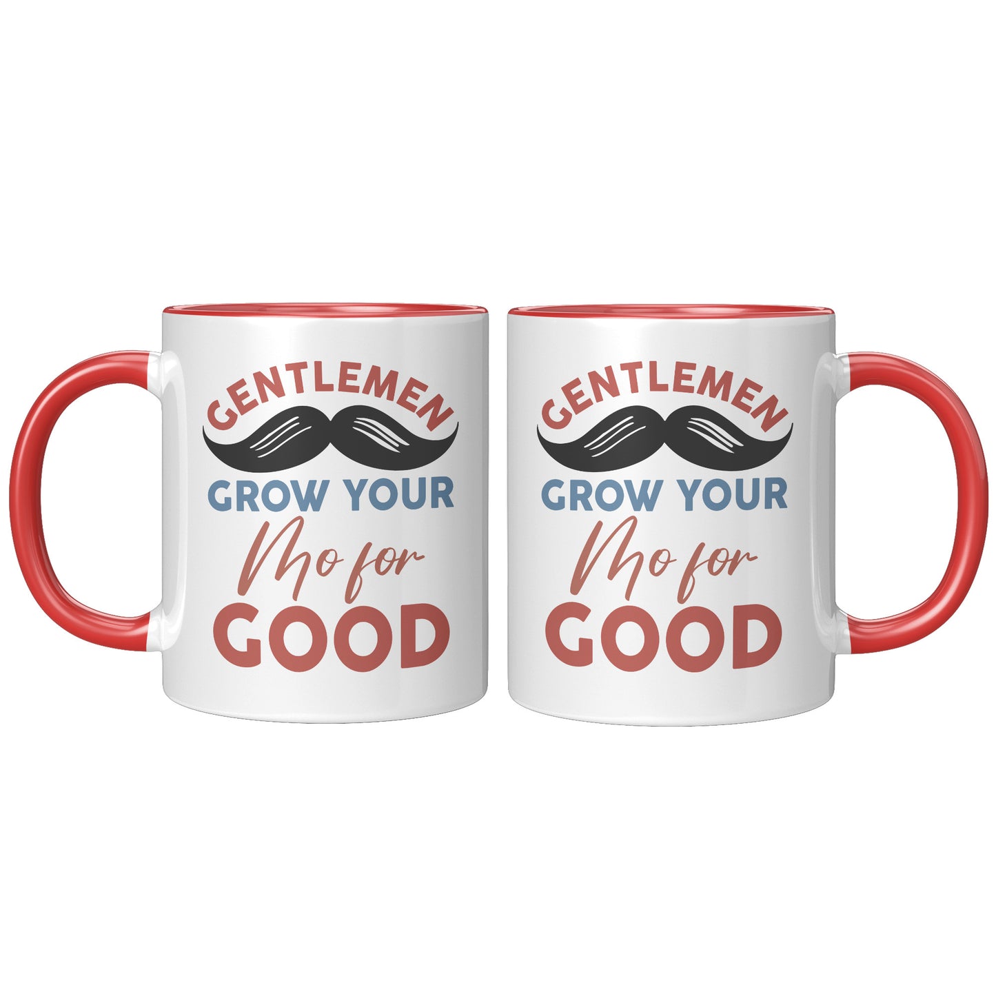 11oz Accent Mug Movember Gentlemen Grow Your Mo For GOOD Both Side