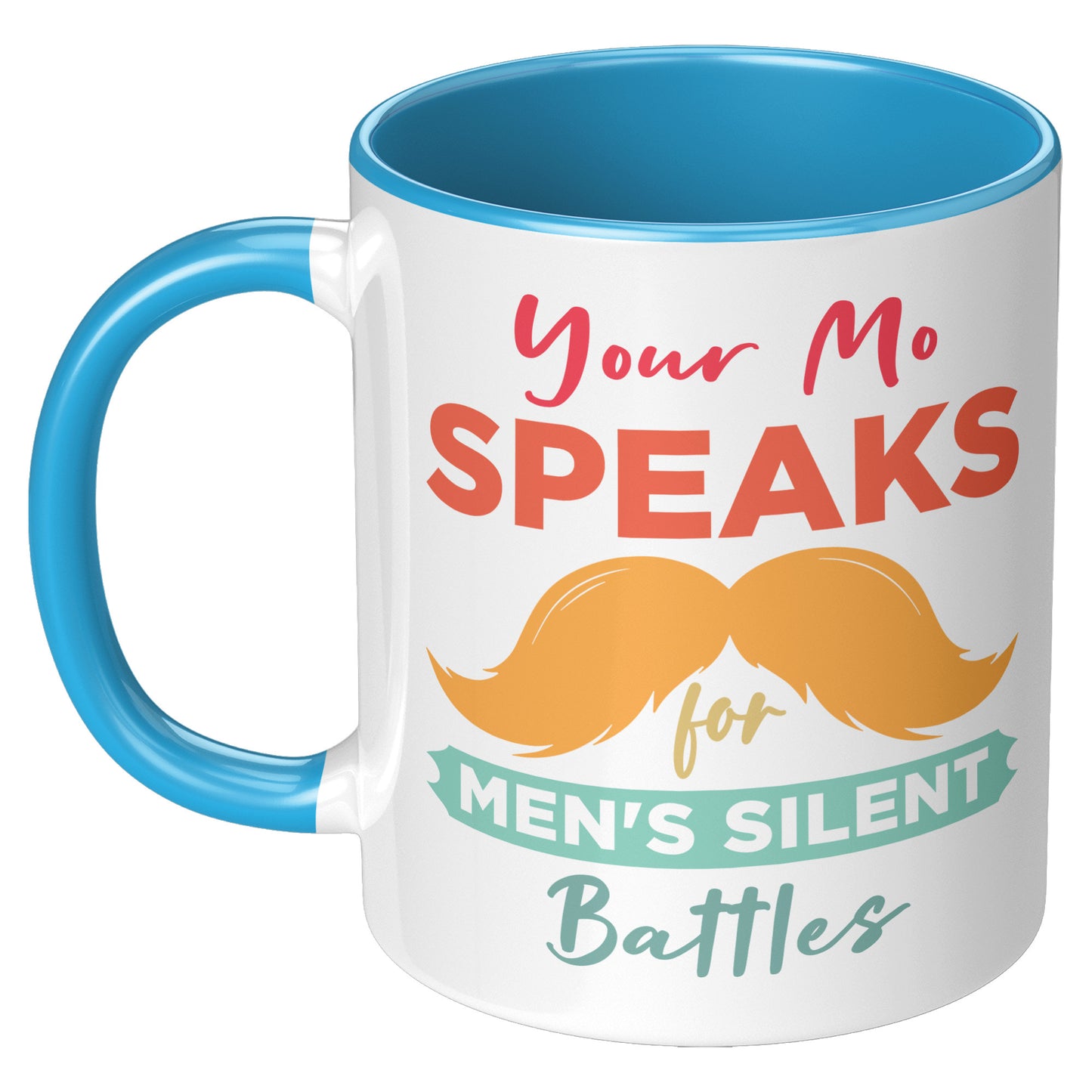 11oz Accent Mug Movember Your Mo Speaks For Men's Silent Battles Left-Handed