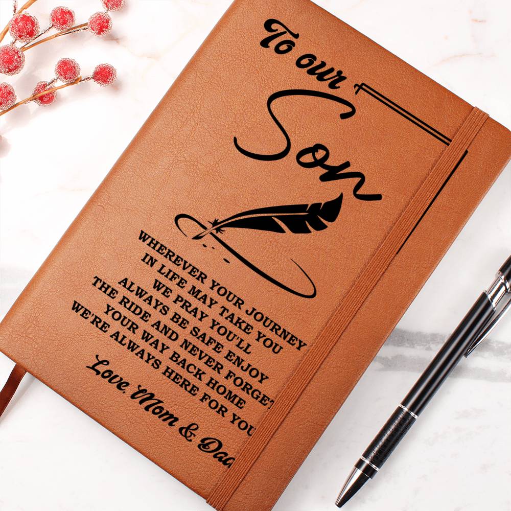 TO OUR SON - WHEREVER YOUR JOURNEY IN LIFE MAY TAKE YOU WE PRAY YOU'LL ALWAYS BE SAFE ENJOY THE RIDE AND NEVER FORGET YOUR WAY BACK HOME WE'RE ALWAYS HERE FOR YOU. LOVE, MOM & DAD - Emporium Discounts Graphic Leather Journal 