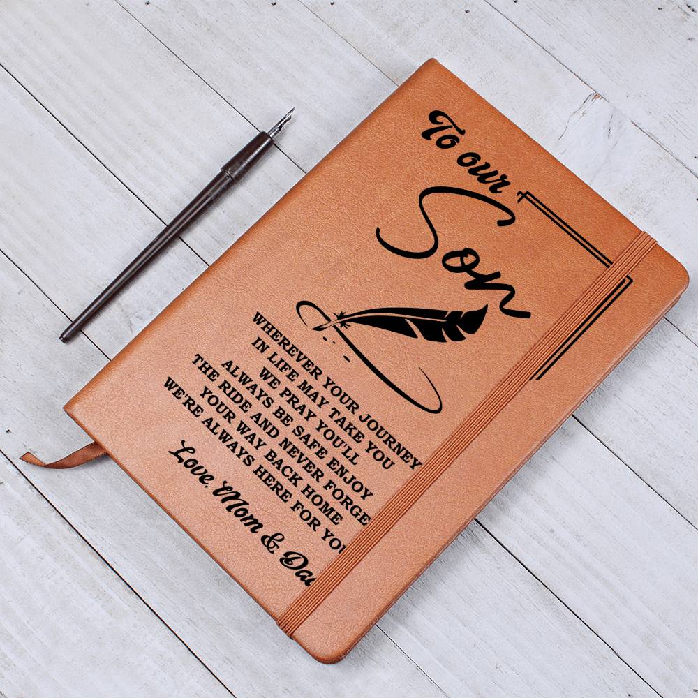 TO OUR SON - WHEREVER YOUR JOURNEY IN LIFE MAY TAKE YOU WE PRAY YOU'LL ALWAYS BE SAFE ENJOY THE RIDE AND NEVER FORGET YOUR WAY BACK HOME WE'RE ALWAYS HERE FOR YOU. LOVE, MOM & DAD - Emporium Discounts Graphic Leather Journal 