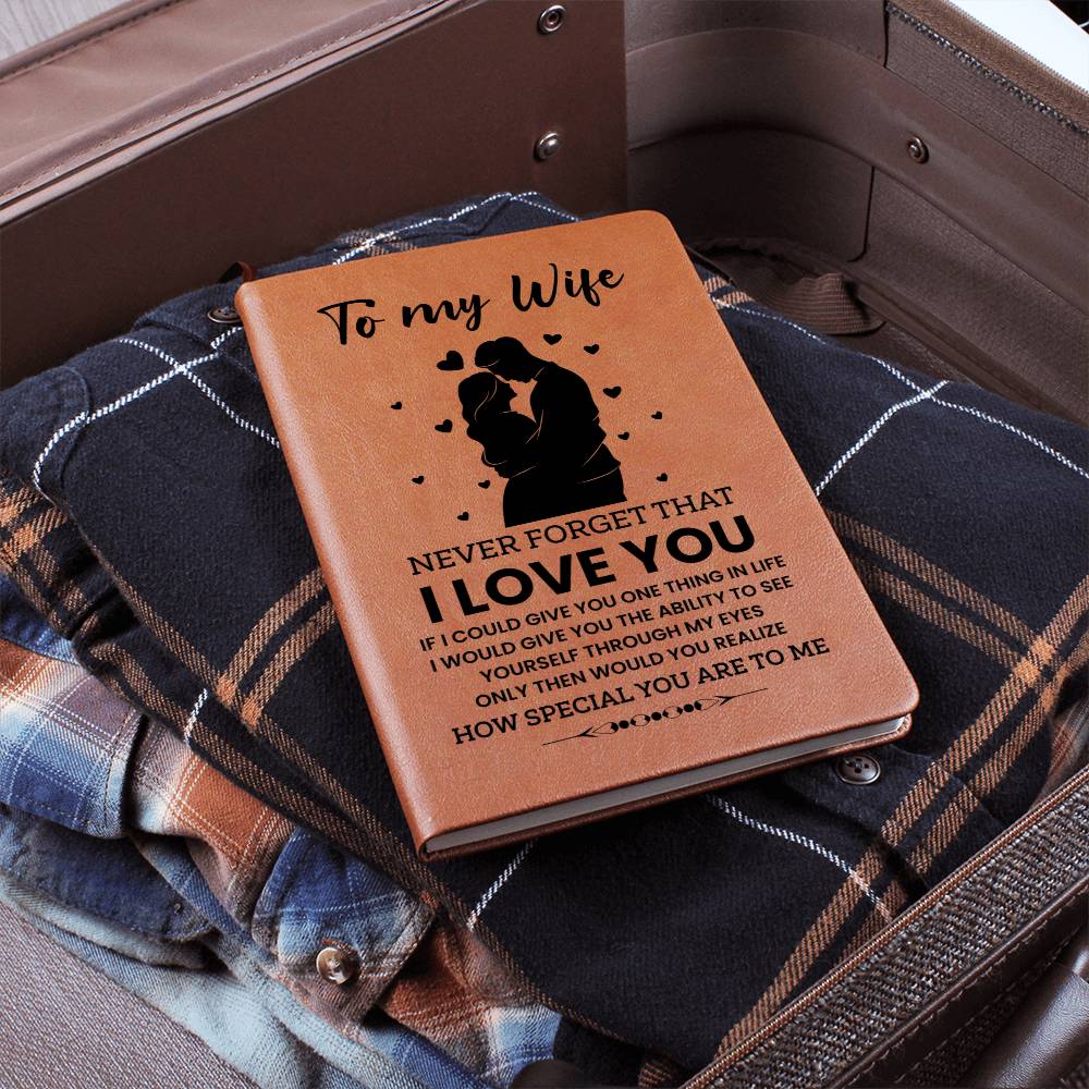 To My Wife, Never Forget That I LOVE YOU Leather Journal Emporium Discounts