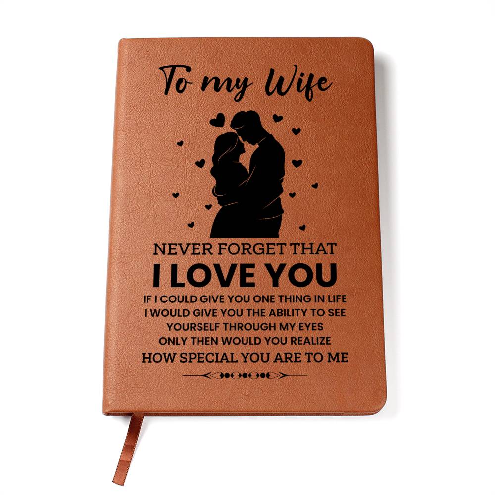 To My Wife, Never Forget That I LOVE YOU Leather Journal Emporium Discounts