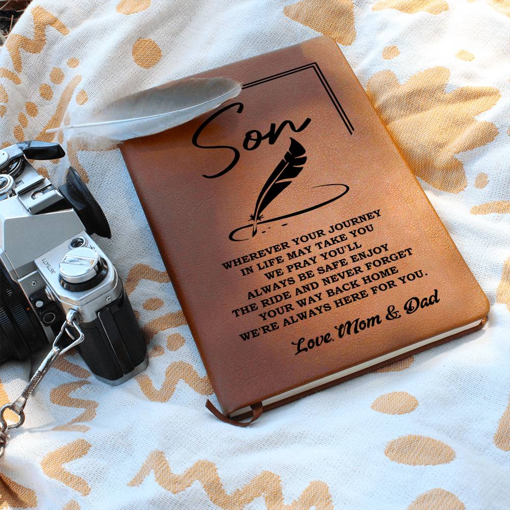 TO OUR SON - WHEREVER YOUR JOURNEY IN LIFE MAY TAKE YOU WE PRAY YOU'LL ALWAYS BE SAFE ENJOY THE RIDE AND NEVER FORGET YOUR WAY BACK HOME WE'RE ALWAYS HERE FOR YOU. LOVE, MOM & DAD - Emporium Discounts Graphic Leather Journal 