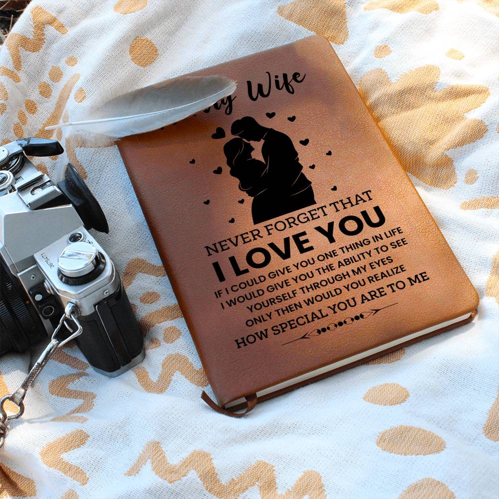 To My Wife, Never Forget That I LOVE YOU Leather Journal Emporium Discounts