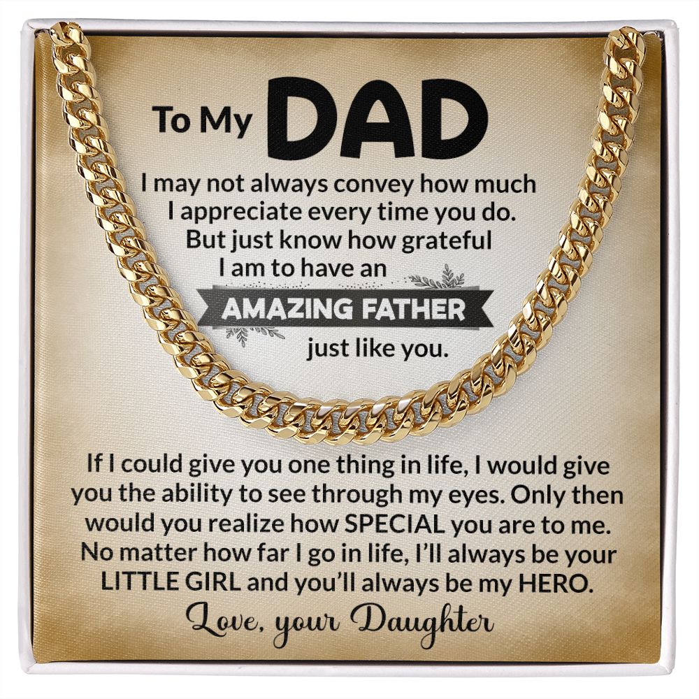Surprise your dad this Father's Day with this chain and message- "To My Amazing Dad Love Your Daughter". The stylish design features a heartfelt message that will warm his heart. Show your dad how much you appreciate him with this thoughtful gift.