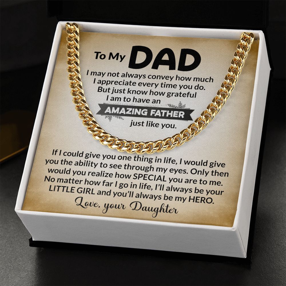 Surprise your dad this Father's Day with this chain and message- "To My Amazing Dad Love Your Daughter". The stylish design features a heartfelt message that will warm his heart. Show your dad how much you appreciate him with this thoughtful gift.
