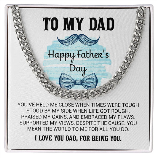 I Love You Dad For Being You