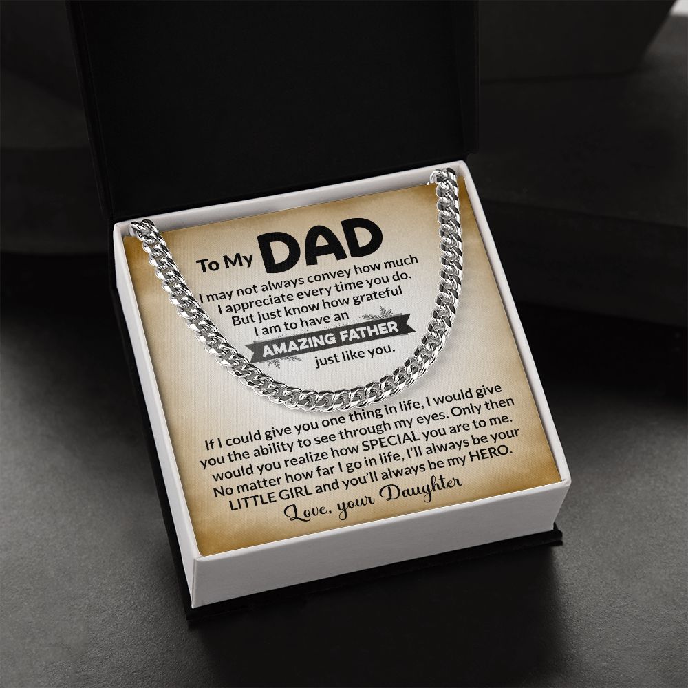 Surprise your dad this Father's Day with this chain and message- "To My Amazing Dad Love Your Daughter". The stylish design features a heartfelt message that will warm his heart. Show your dad how much you appreciate him with this thoughtful gift.