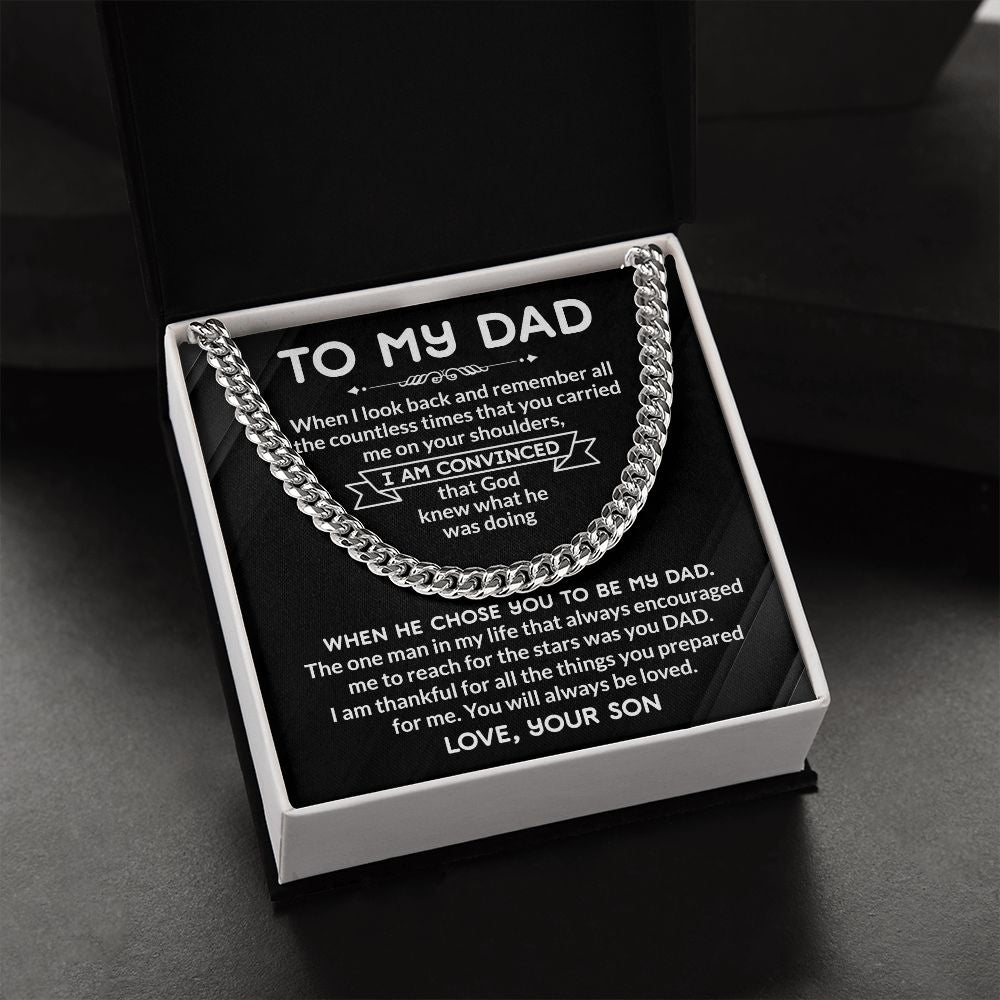 To my Dad I am Convinced That God Knew What Is Was Doing  Give your special someone a classic necklace that shows off their strength and style! Our Cuban Link Chain is the perfect gift for any occasion, like Father's Day Emporium Discounts