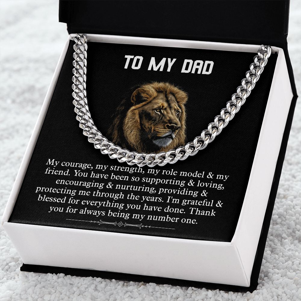 TO MY DAD. My Courage, my strength, my role model & my friend. You have been so supporting & loving, encouraging & nurturing, providing & protecting me through the years. I am grateful & blessed for everything you have done. Thank you for always being my number one.  Cuban chain silver and gold