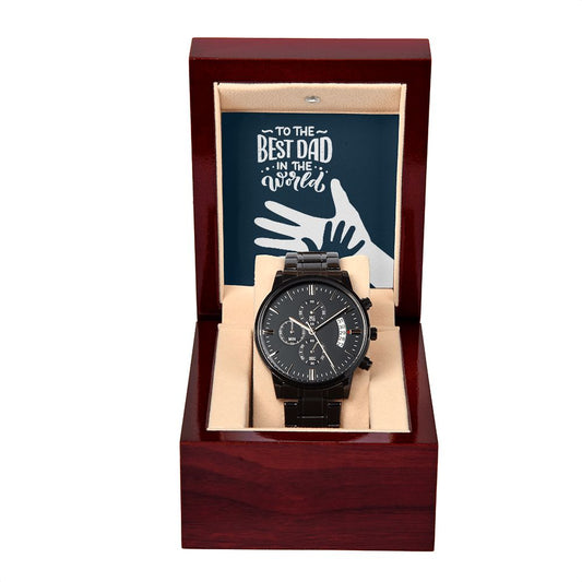 To The Best Dad In The World Love You Dad Black Chronograph Watch