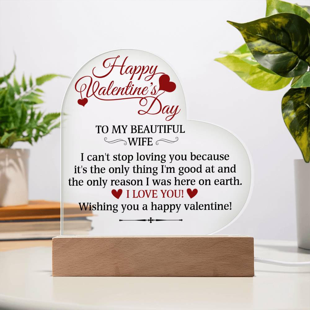 To My Beautiful Wife Wishing you a happy valentine!