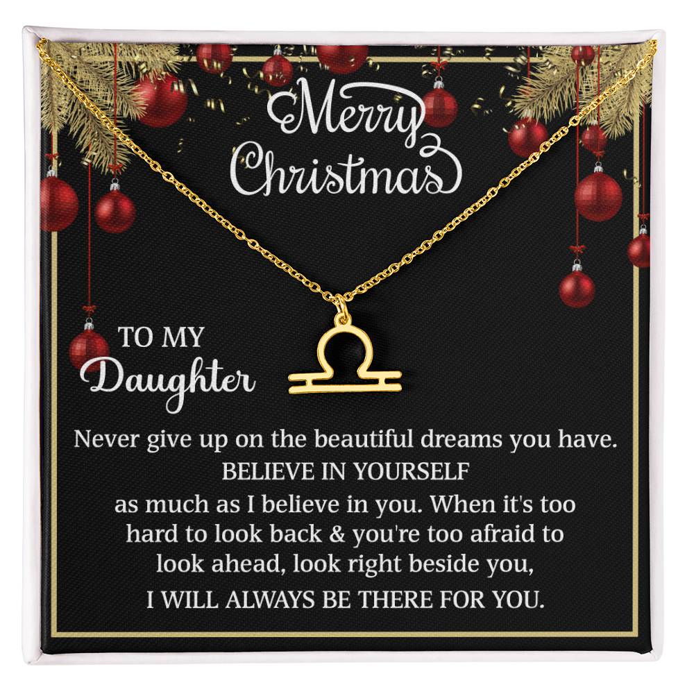 Merry Christmas Zodiac Symbol Necklace - To My Daughter BELIEVE IN YOURSELF