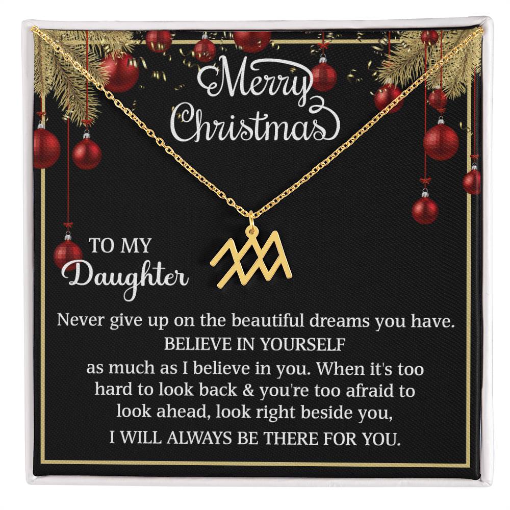 Merry Christmas Zodiac Symbol Necklace - To My Daughter BELIEVE IN YOURSELF