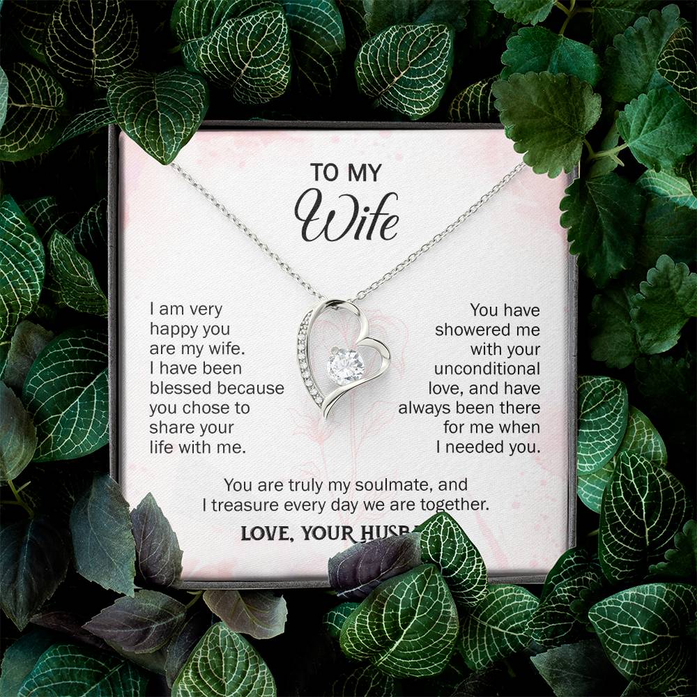 The dazzling Forever Love Necklace is sure to make her heart melt!  Our necklace is made of either White Gold 14k or Yellow Gold 18K. Shop now and save 50%. To my Wife I am very happy you are my wife. I have been blessed because you chose to share your life with me. You have showered me with your unconditional love, and have always been there for me when I needed you. You are truly my soulmate, and I treasure every day we are together.  Love, Your Husband